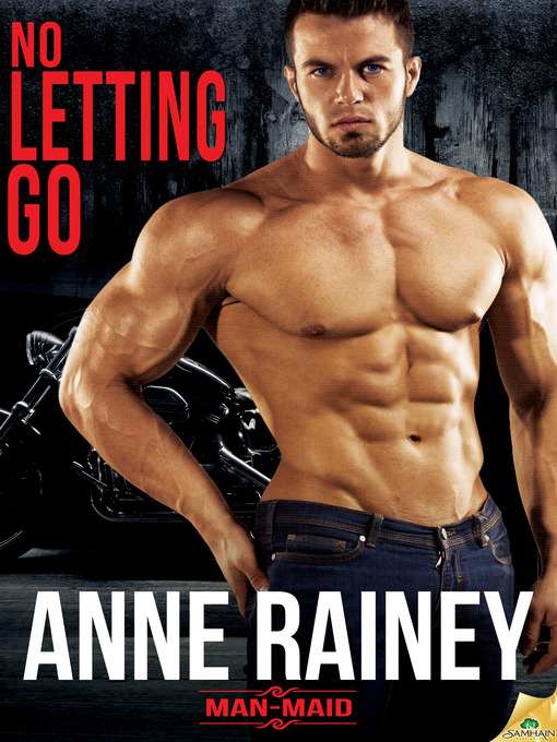 Title details for No Letting Go by Anne Rainey - Available
